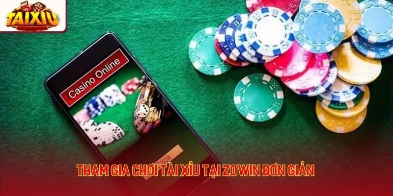 Tham gia chơi tài xỉu tại Zowin đơn giản